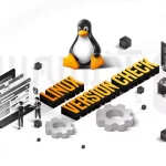 How to check the Linux version 4 practical commands 1