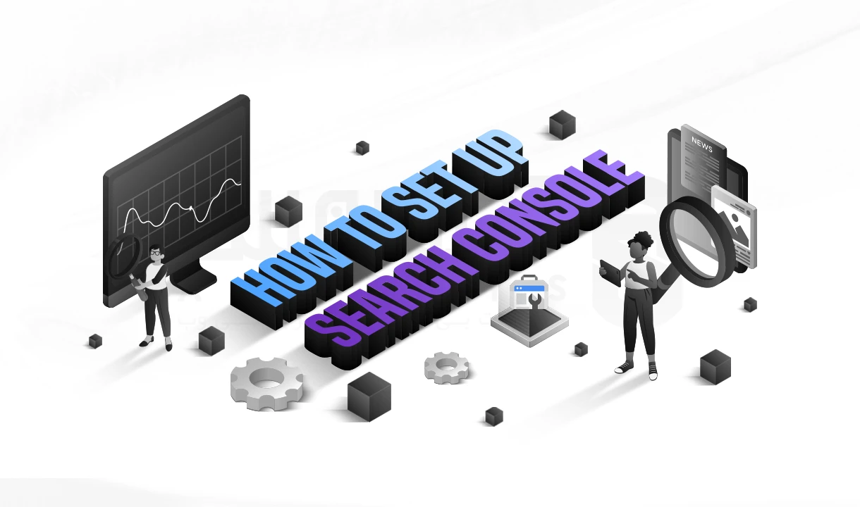 آموزش راه‌ اندازی سرچ کنسول گوگل (Google Search Console)