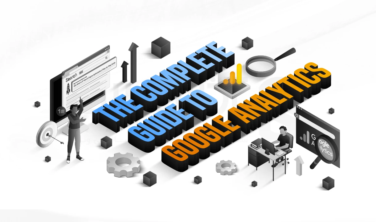 راهنمای جامع Google Analytics 4 (GA4): هر چی باید بدونی!