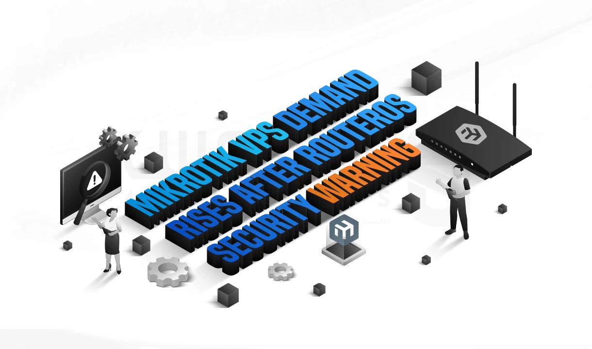 MikroTik-VPS-Demand-Rises-After-RouterOS-Security-Warning