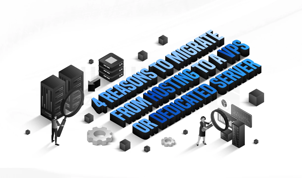 4 دلیل مهاجرت از هاست به سرور مجازی یا سرور اختصاصی