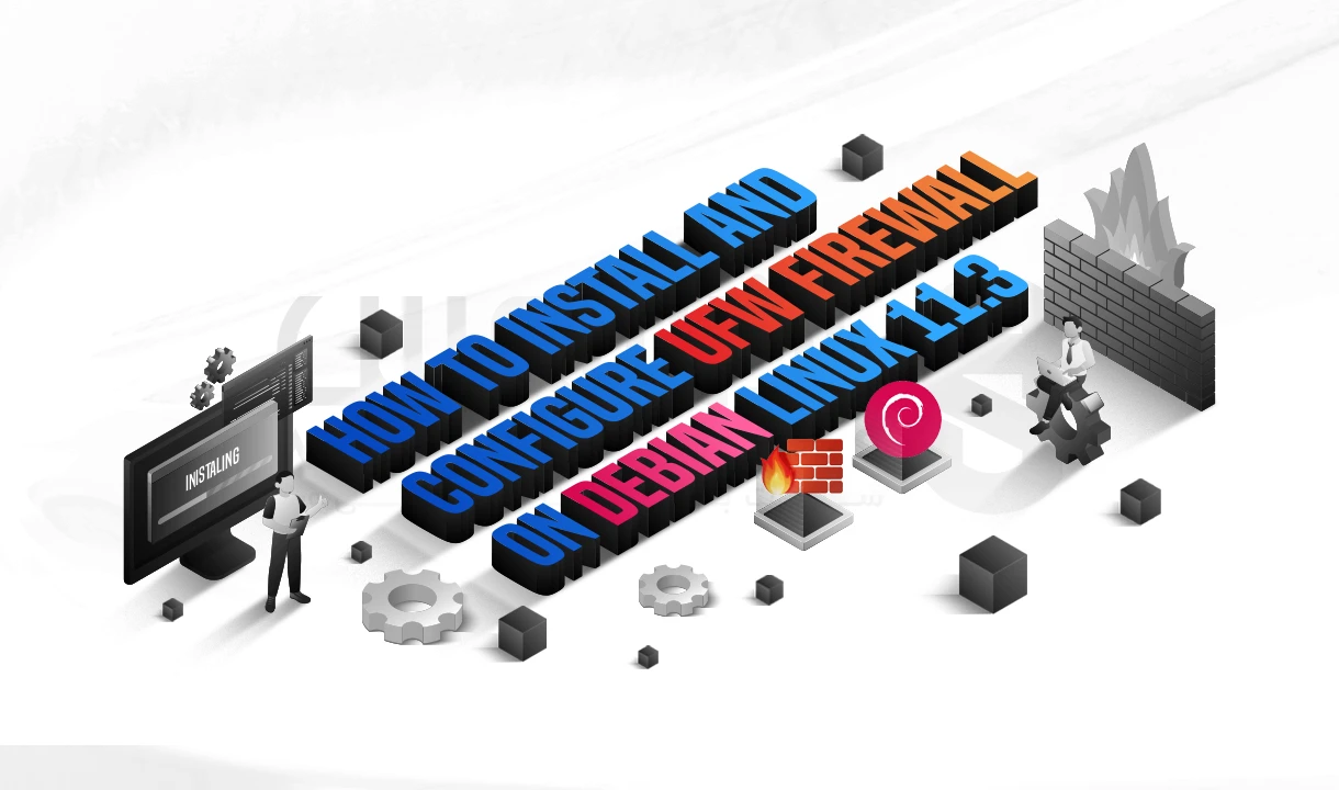 آموزش نصب و پیکربندی فایروال UFW در دبیان