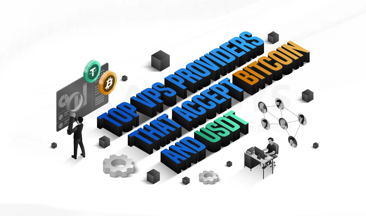The Best VPS Providers You Can Pay With Crypto (Bitcoin & USDT)