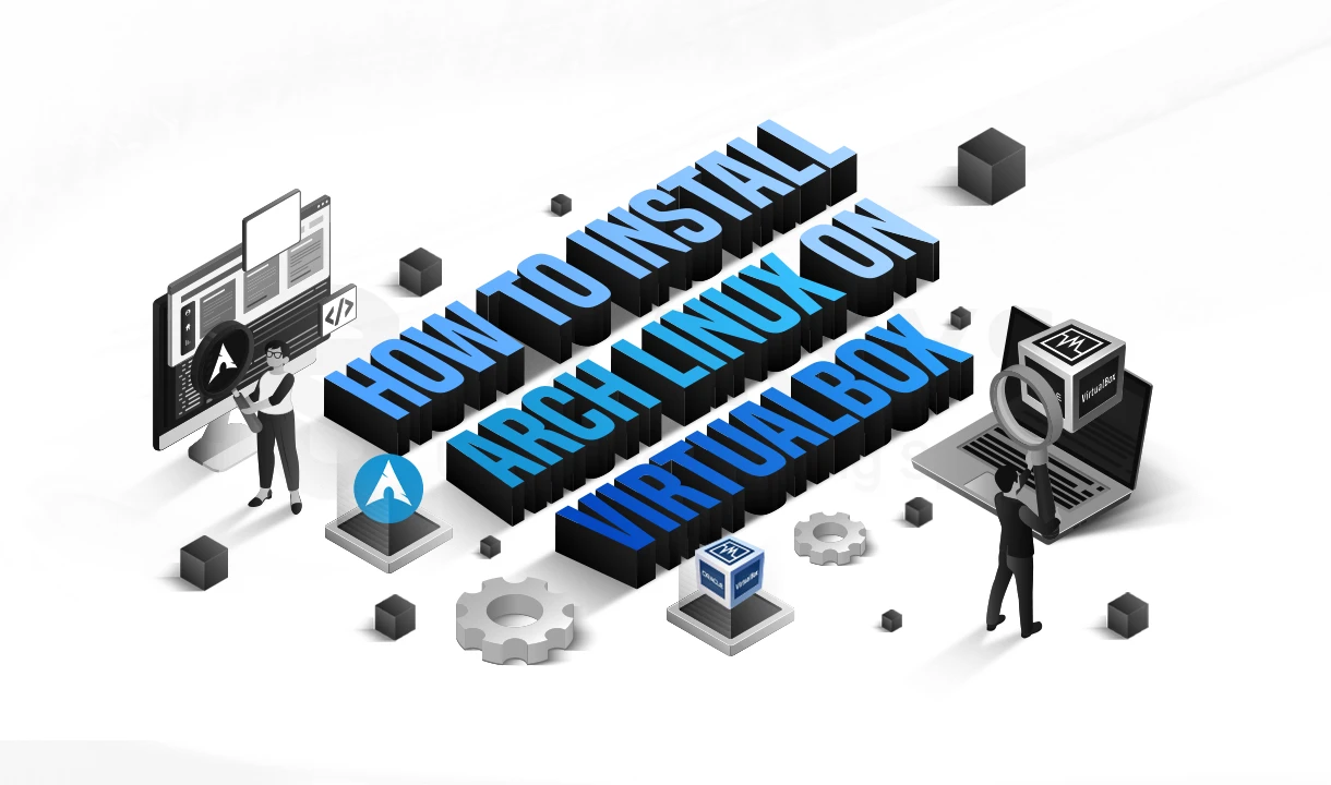 How to Install Arch Linux on VirtualBox