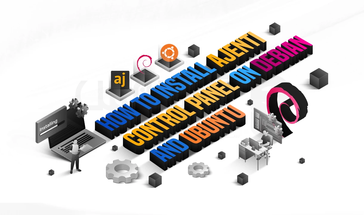 آموزش نصب Ajenti روی Debian و Ubuntu