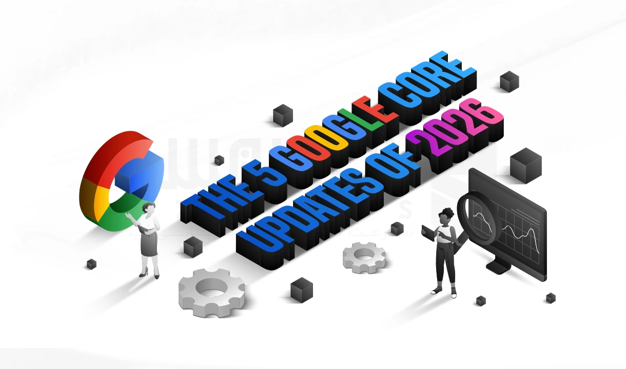 5 آپدیت هسته گوگل در 2026